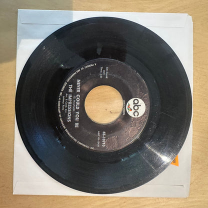 The Impressions — Never Could You Be / I Need You 7"