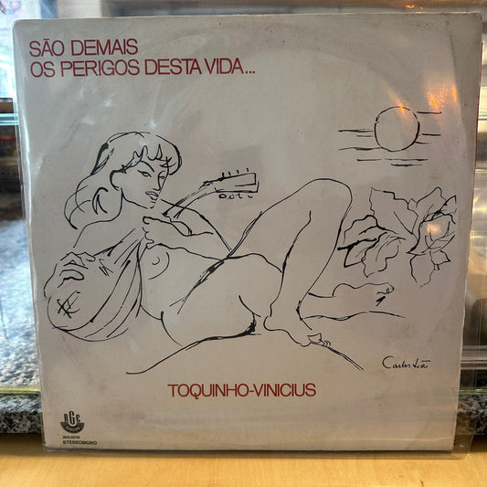Toquinho-Vinicius – São Demais Os Perigos Desta Vida...