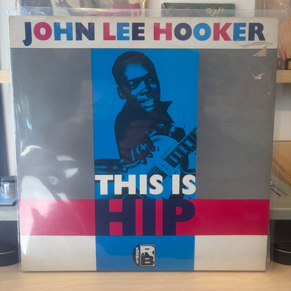 John Lee Hooker - This Is Hip