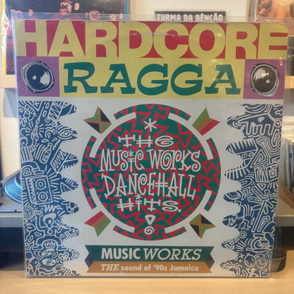 Various - Hardcore Ragga (The Music Works Hits)