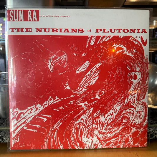 Sun Ra And His Myth-Science Arkestra - The Nubians Of Plutonia