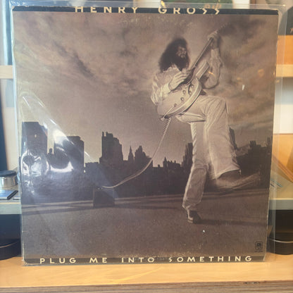 Henry Gross - Plug Me Into Something
