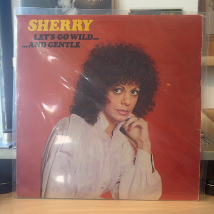 Sherry - Lets Go Wild And Gentle
