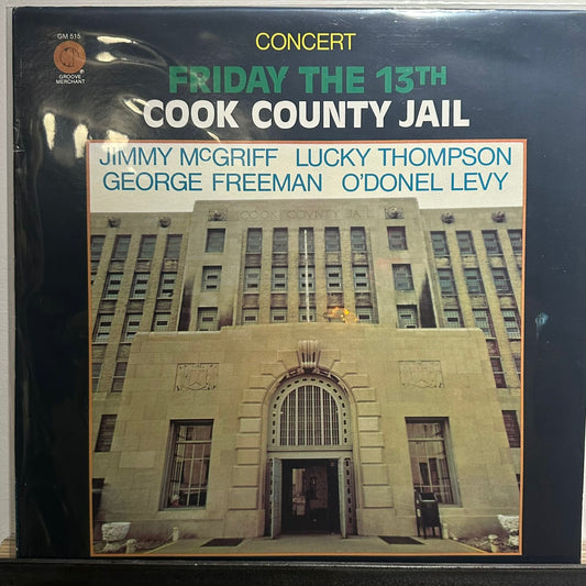 Jimmy McGriff, Lucky Thompson, George Freeman, O'Donel Levy - Concert Friday The 13th Cook County Jail