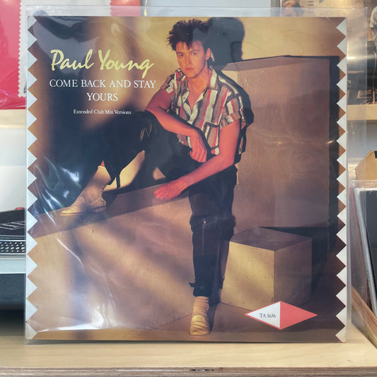 Paul Young - Come Back And Stay / Yours (Extended Club Mix Versions)