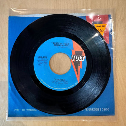 Dramatics* - Whatcha See Is Whatcha Get / Thankful For Your Love 7