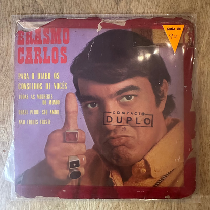 Erasmo Carlos - Para O Diabo Os Conselhos De Vocês 7”