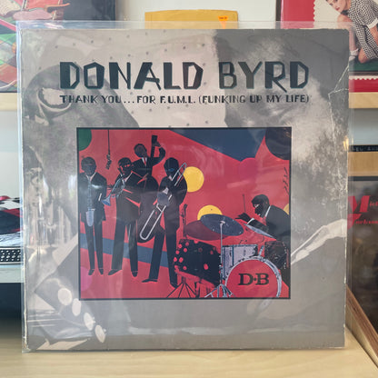 Donald Byrd - Thank You... For F.U.M.L. (Funking Up My Life)