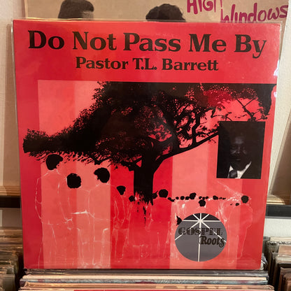 Pastor T L Barrett - do not pass me by