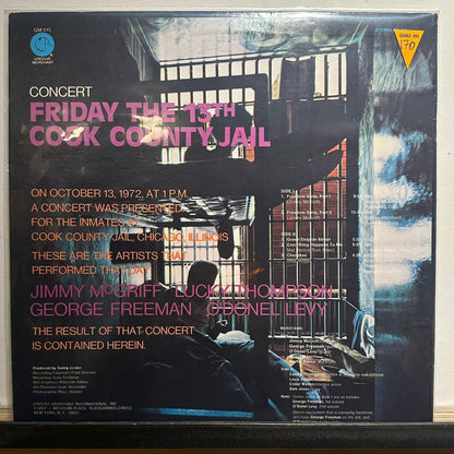 Jimmy McGriff, Lucky Thompson, George Freeman, O'Donel Levy - Concert Friday The 13th Cook County Jail