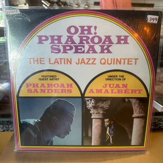 The Latin Jazz Quintet* - Featured Guest Artist Pharoah Sanders - Under The Direction Of Juan Amalbert