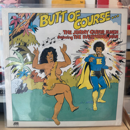 The Jimmy Castor Bunch Featuring The Everything Man - Butt Of Course...