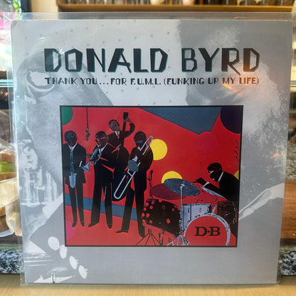 Donald Byrd - Thank You … For F.U.M.L. (Funking Up My Life)