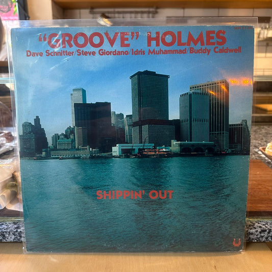 Groove Holmes - Shippin’ Out