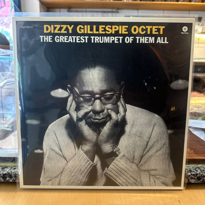 The Dizzy Gillespie Octet - The Greatest Trumpet Of Them All