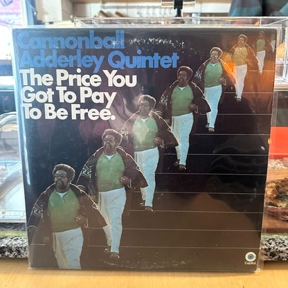 Cannonball Adderley Quintet - The Price You Got to Pay to Be Free