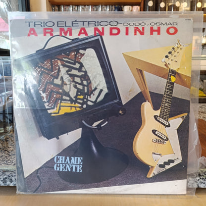 Armandinho E O Trio Elétrico Dodô & Osmar - Chame Gente
