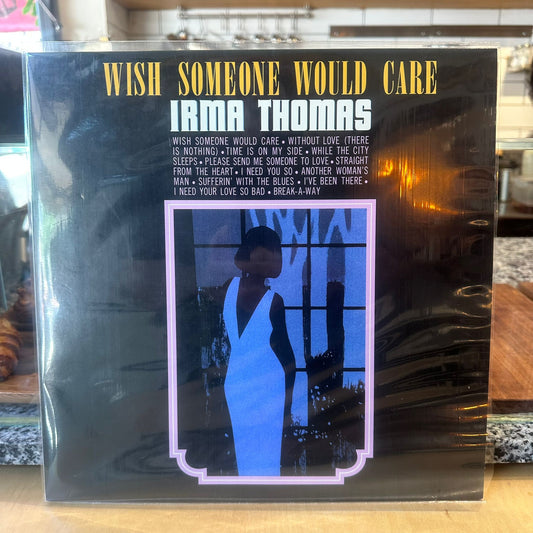 Irma Thomas - Wish Someone Would Care